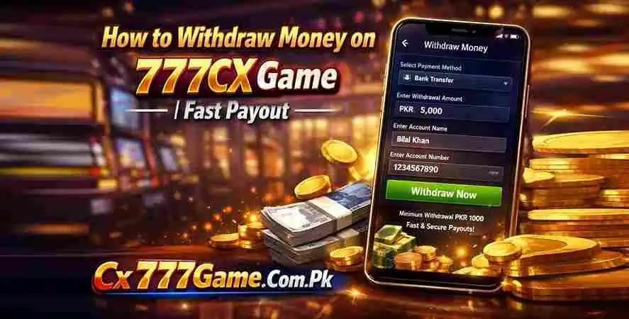 How to Withdraw Money on 777CX Game
